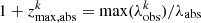 $ 1+z_{\rm max,abs}^k = {\rm max}(\lambda_{\rm obs}^k)/\lambda_{\rm abs} $