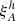 $ \xi^h_A $