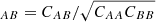 $ _{AB} = C_{AB}/\sqrt{C_{AA}C_{BB}} $