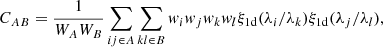 $$ \begin{aligned} C_{AB} = \frac{1}{W_AW_B} \sum _{ij\in A}\sum _{kl\in B} w_iw_j w_kw_l \xi _{\rm 1d}(\lambda _i/\lambda _k)\xi _{\rm 1d}(\lambda _j/\lambda _l) , \end{aligned} $$