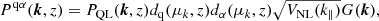 $$ \begin{aligned} P^\mathrm{q\alpha }(\boldsymbol{k},z) = P_{\rm QL}(\boldsymbol{k},z)d_{\rm q}(\mu _{k},z)d_{\alpha }(\mu _{k},z)\sqrt{V_{\rm NL}(k_{\parallel })}G(\boldsymbol{k}), \end{aligned} $$