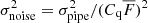 $ \sigma_{\mathrm{noise}}^{2}=\sigma_{\mathrm{pipe}}^{2}/(C_{\mathrm{q}}\overline{F})^{2} $