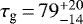 $\tau_{\textrm{g}}\,{=}\,79^{&#x002B;20}_{-14}$