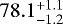 $78.1^{&#x002B;1.1}_{-1.2}$