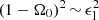 $ (1-\Omega_0)^2\,{\sim}\,\epsilon_{\rm l}^2 $