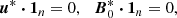 $$ \begin{aligned} \boldsymbol{u}^* \boldsymbol{\cdot } \boldsymbol{1}_n = 0, \ \, \ \boldsymbol{B}_0^* \boldsymbol{\cdot } \boldsymbol{1}_n = 0, \end{aligned} $$
