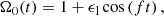 $$ \begin{aligned} \Omega _0 (t) = 1 + \epsilon _{\rm l} \cos \left( f t \right), \end{aligned} $$