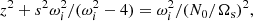$$ \begin{aligned} z^2 + s^2 \omega _i^2/ (\omega _i^2 - 4) = \omega _i^2/(N_0/\Omega _\mathrm{ s})^2, \end{aligned} $$
