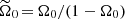 $ \widetilde{\Omega}_0\,{=}\,\Omega_0/(1-\Omega_0) $