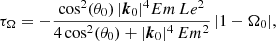 $$ \begin{aligned} \tau _\Omega&= - \frac{\cos ^2 (\theta _0) \, |\boldsymbol{k}_0|^4 Em \, Le^2}{4 \cos ^2 (\theta _0) + |\boldsymbol{k}_0|^4 \, Em^2} \, |1-\Omega _0|, \end{aligned} $$