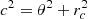 $ c^2 = \theta^2+r_c^2 $