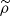 $ \widetilde{\rho} $