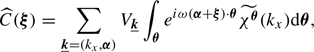 $$ \begin{aligned} \widehat{C}(\boldsymbol{\xi }) = \sum _{\boldsymbol{\underline{k}}= (k_x, \boldsymbol{\alpha })} V_{\boldsymbol{\underline{k}}} \int _{\boldsymbol{\theta }} e^{i \omega (\boldsymbol{\alpha } + \boldsymbol{\xi }) \cdot \boldsymbol{\theta }} \widetilde{\chi ^{\boldsymbol{\theta }}}(k_x) \mathrm{d} \boldsymbol{\theta }, \end{aligned} $$