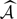 $ \widehat{\mathcal{A}} $