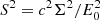 $ S^2 = c^2 \Sigma^2/E_0^2 $