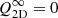 $ Q_{\mathrm{2D}}^{\infty} = 0 $