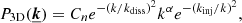 $$ \begin{aligned} P_{\rm 3D}(\boldsymbol{\underline{k}}) = C_n e^{-(k/k_{\rm diss})^2} k^{\alpha } e^{-(k_{\rm inj}/k)^2}, \end{aligned} $$