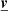 $ \underline{{\boldsymbol{v}}} $