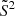 $ \tilde{S}^2 $