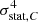$ \sigma_{\text{stat}, C}^4 $