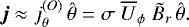 \begin{equation*}\bm{j}\approx j^{(O)}_{\theta}\,{\hat{\theta}} = \sigma\;{\overline{U}_{\phi}}\;\tilde{B}_r\,{\hat{\theta}} .\end{equation*}