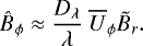 \begin{equation*}\hat{B}_{\phi} \approx \frac{D_{\lambda}}{\lambda} \;{\overline{U}_{\phi}}\tilde{B}_r .\end{equation*}