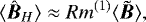 \begin{equation*}\langle\hat{\bm{B}}_H\rangle \approx {Rm^{(1)}} \langle\tilde{\bm{B}}\rangle ,\end{equation*}