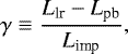 \begin{equation*} \gamma \equiv \frac{L_{\textrm{lr}} - L_{\textrm{pb}}}{L_{\textrm{imp}}}, \end{equation*}