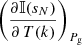 $ \left(\frac{\partial\mathbb{{I}}(s_{N})}{\partial\,T(k)}\right)_{P_{\mathrm{g}}} $