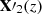 $ \mathbf{X}\prime_{2}(z) $
