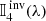 $ {\mathbb{I}}^{\text{ inv}}_{4}(\lambda) $
