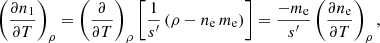 $$ \begin{aligned} \left(\frac{\partial n_{1}}{\partial T}\right)_{\rho }= \left(\frac{\partial }{\partial T}\right)_{\rho } \left[\frac{1}{s^{\prime }}\left(\rho -n_{\rm e}\,m_{\rm e}\right)\right] =\frac{-m_{\rm e}}{s^{\prime }}\left(\frac{\partial n_{\rm e}}{\partial T}\right)_{\rho }, \end{aligned} $$