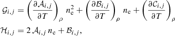 $$ \begin{aligned} \mathcal{G} _{i,j}&=\left(\frac{\partial \mathcal{A} _{i,j}}{\partial T}\right)_{\rho }\,n_{\rm e}^{2}+\left(\frac{\partial \mathcal{B} _{i,j}}{\partial T}\right)_{\rho }\,n_{\rm e}+\left(\frac{\partial \mathcal{C} _{i,j}}{\partial T}\right)_{\rho }\nonumber \\ \mathcal{H} _{i,j}&=2\,\mathcal{A} _{i,j}\,n_{\rm e}+ \mathcal{B} _{i,j}, \end{aligned} $$