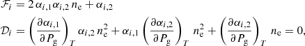 $$ \begin{aligned} \mathcal{F} _{i}&=2\,\alpha _{i,1}\alpha _{i,2}\,n_{\rm e}+\alpha _{i,2}\nonumber \\ \mathcal{D} _{i}&=\left(\frac{\partial \alpha _{i,1}}{\partial P_{\rm g}}\right)_{T}\alpha _{i,2}\,n_{\rm e}^2 +\alpha _{i,1}\left(\frac{\partial \alpha _{i,2}}{\partial P_{\rm g}}\right)_{T}\,n_{\rm e}^2 +\left(\frac{\partial \alpha _{i,2}}{\partial P_{\rm g}}\right)_{T}\,n_{\rm e}=0, \end{aligned} $$