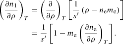 $$ \begin{aligned} \left(\frac{\partial n_{1}}{\partial \rho }\right)_{T}&=\left(\frac{\partial }{\partial \rho }\right)_{T}\left[\frac{1}{s^{\prime }}\left(\rho -n_{\rm e}m_{\rm e}\right)\right]\nonumber \\&=\frac{1}{s^{\prime }}\left[1-m_{\rm e}\left(\frac{\partial n_{\rm e}}{\partial \rho }\right)_{T}\right]. \end{aligned} $$