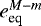 $e_{\text{eq}}^{M-m}$