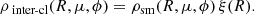 $$ \begin{aligned} \rho _\text{ inter-cl}(R,\mu ,\phi ) = \rho _{\rm sm}(R,\mu ,\phi ) \, \xi (R) . \end{aligned} $$