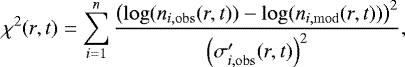 \begin{equation*} \chi^{2}(r,t)=\sum_{i=1}^{n} \frac{\left(\log(n_{i, \rm{obs}}(r,t))-\log(n_{i, \rm{mod}}(r,t))\right)^{2}}{\left(\sigma&#x0027;_{i, \rm{obs}}(r,t)\right)^{2}},\end{equation*}
