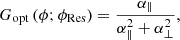 $$ \begin{aligned} G_{\mathrm{opt}}\,(\phi ; {\phi _{\mathrm{Res}}}) = \dfrac{\alpha _{\parallel }}{\alpha _{\parallel }^2 + \alpha _\perp ^2}, \end{aligned} $$
