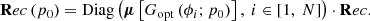 $$ \begin{aligned} \mathbf Rec \,(p_0) = \mathrm{Diag} \left(\boldsymbol{\mu }\left[G_{\mathrm{opt}}\,(\phi _i; p_0)\right],\ i \in [1,\ N]\right) \cdot \mathbf Rec . \end{aligned} $$