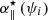 $ \alpha_{\parallel}^\star\,(\psi_i) $