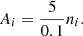 $$ \begin{aligned} A_i = \frac{5}{0.1}n_i. \end{aligned} $$