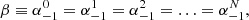 $$ \begin{aligned} \beta \equiv \alpha _{ - 1}^0 = \alpha _{ - 1}^1 = \alpha _{ - 1}^2 = \ldots = \alpha _{ - 1}^N, \end{aligned} $$