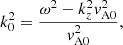 $$ \begin{aligned} k_{0}^{2} = \frac{\omega ^{2}-k_{z}^{2}v_\mathrm{A0} ^{2}}{v_\mathrm{A0} ^{2}}, \end{aligned} $$