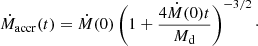 $$ \begin{aligned} \dot{M}_\mathrm{accr} (t) = \dot{M}(0)\left(1+\frac{4\dot{M}(0)t}{M_\mathrm{d} }\right)^{-3/2}\cdot \end{aligned} $$