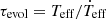 $ \tau_{\mathrm{evol}} = T_{\mathrm{eff}}/\dot{T}_{\mathrm{eff}} $