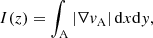 $$ \begin{aligned} I(z) = \int _{\rm A} |\nabla v_{\rm A} |\,\mathrm{d} x \mathrm{d} y, \end{aligned} $$
