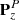 $ \textbf{P}_z^P $