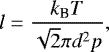 \begin{equation*}l = \frac{k_{\textrm{B}}T}{\sqrt{2}\pi d^2p} \mbox{,} \end{equation*}