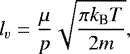 \begin{equation*}l_v = \frac{\mu }{p}\sqrt{\frac{\pi k_{\textrm{B}}T}{2m}} \mbox{,} \end{equation*}
